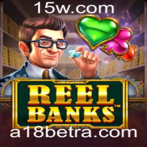 ReelBanks: Descubra o Mundo do Jogo com A18bet